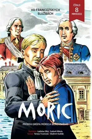 Komiksy Komiks MÓRIC 8: Vo francúzskych službách - Ľudovít Mikula,Tereza Trusinová