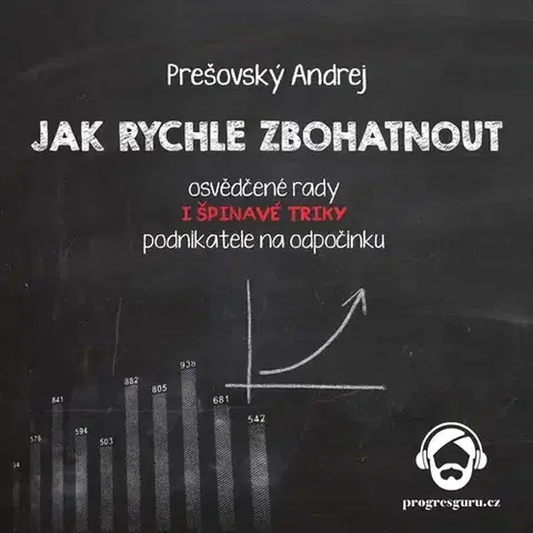 Ekonómia, manažment, marketing Progres Guru Jak rychle zbohatnout