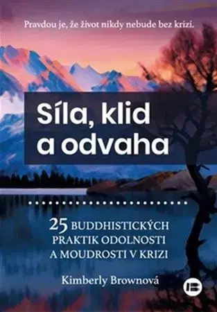 Buddhizmus Síla, klid a odvaha - Kimberly Brown