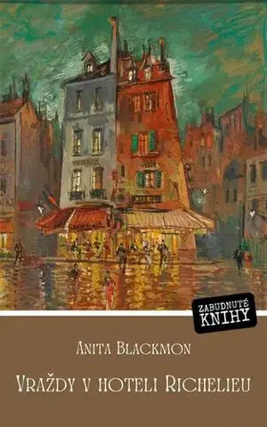 Detektívky, trilery, horory Vraždy v hoteli Richelieu - Anita Blackmon