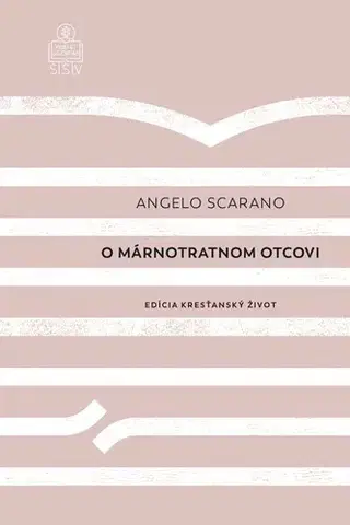 Kresťanstvo O márnotratnom otcovi - Angelo Scarano