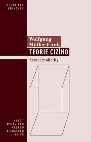 Filozofia Teorie cizího - Wolfgang Müller-Funk,Jan Budňák