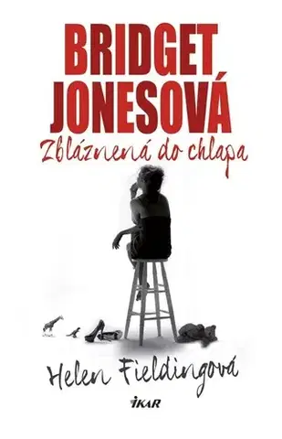 Humor a satira Bridget Jonesová - Zbláznená do chlapa - Helen Fielding
