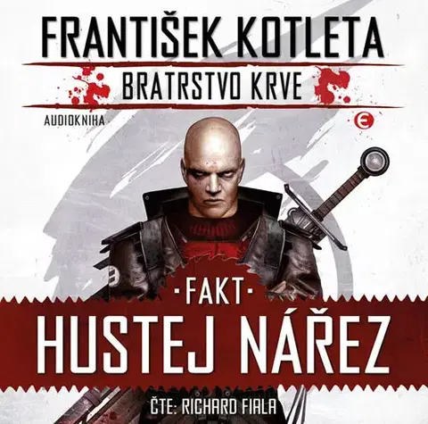 Sci-fi a fantasy Epocha Fakt hustej nářez - Bratrstvo krve 2 (audiokniha)