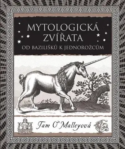 Mytológia Mytologická zvířata - Tam O’Malleyová