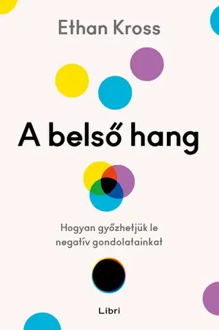 Rozvoj osobnosti A belső hang - Ethan Kross