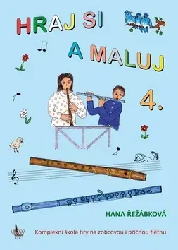 Hudba - noty, spevníky, príručky Hraj si a maluj 4. - Hana Řežábková