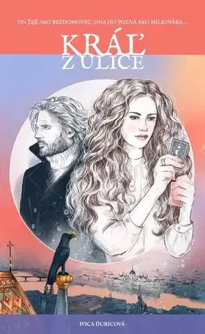 Romantická beletria Kráľ z ulice - Ivica Ďuricová