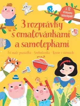 Nalepovačky, vystrihovačky, skladačky 3 rozprávky s omaľovánkami a samolepkami