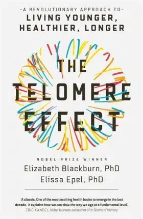 Zdravie, životný štýl - ostatné The Telomere Effect - Elizabeth Blackburnová,Elissa Epelová