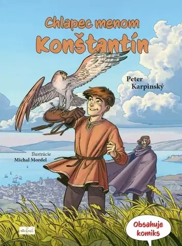 Komiksy Chlapec menom Konštantín - Peter Karpinský,Michal Mordel