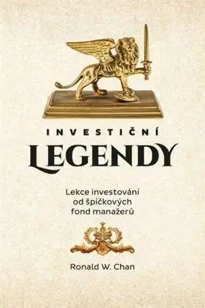 Financie, finančný trh, investovanie Investiční legendy - Ronald W. Chan