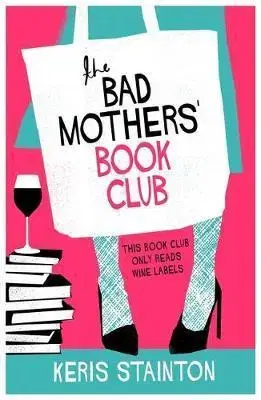 Cudzojazyčná literatúra The Bad Mothers' Book Club - Keris Staintonová
