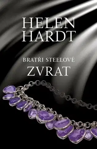 Erotická beletria Zvrat - Bratři Steelové 8 - Helen Hardt,Martina Balzano