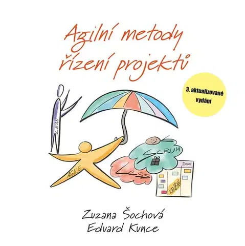 Manažment Agilní metody řízení projektů - Eduard Kunce