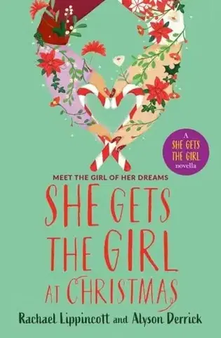 Young adults She Gets the Girl at Christmas - Rachael Lippincott,Alyson Derrick