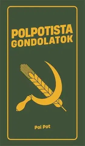 Politológia Polpotista gondolatok - Pol Pot