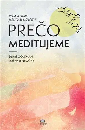 Joga, meditácia Prečo meditujeme - Daniel Goleman,Tsoknyi Rinpoche