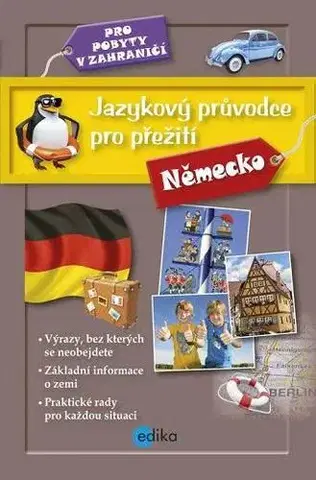 Učebnice a príručky Jazykový průvodce pro přežití - Německo - Kolektív autorov