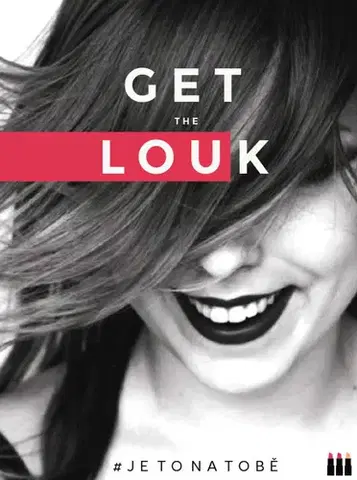 Krása, móda, kozmetika Get the Louk: je to na tobě - Lucie