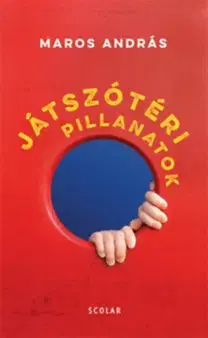 Novely, poviedky, antológie Játszótéri pillanatok - András Maros