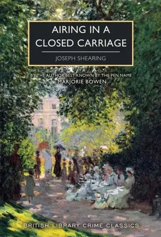 Beletria Airing in a Closed Carriage - Joseph Shearing,Marjorie Bowen