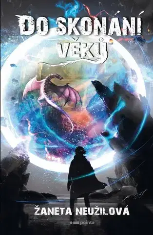 Sci-fi a fantasy Do skonání věků - Žaneta Neužilová