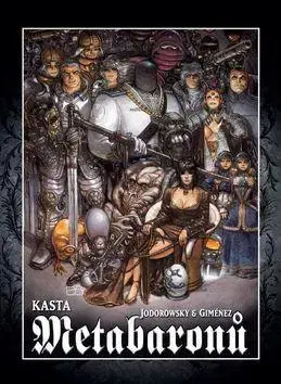 Komiksy Kasta metabaronů 1.-8. díl - Alexandro Jodorowsky,Juan Gimenez