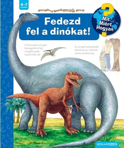 Príroda Fedezd fel a dinókat! – Mit? Miért? Hogyan? (72.) - Patricia Mennen,Lelle Gulyás