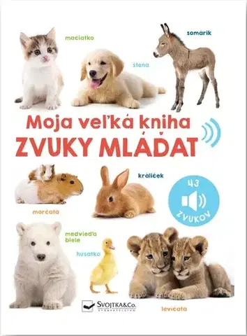 Zvukové knihy Moja veľká kniha: Zvuky mláďat