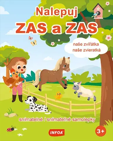 Nalepovačky, vystrihovačky, skladačky Nalepuj ZAS a ZAS - Naše zvířátka / Naše zvieratká - snímatelné / snímateľné samolepky (CZ/SK vydanie)
