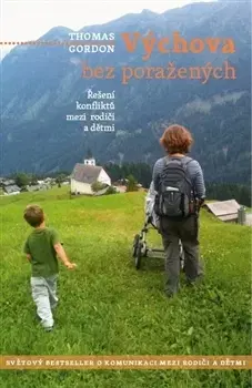 Starostlivosť o dieťa, zdravie dieťaťa Výchova bez poražených - Gordon Thomas