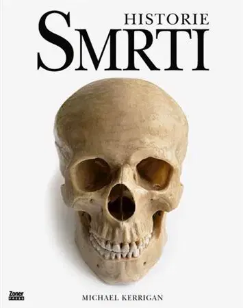 Psychológia, etika Historie smrti - Michael Kerrigan