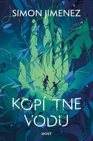 Sci-fi a fantasy Kopí protne vodu - Simon Jimenez