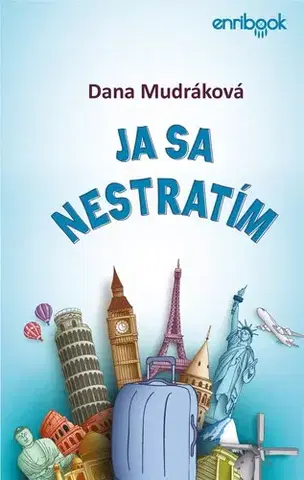 Cestopisy Ja sa nestratím - Dana Mudráková