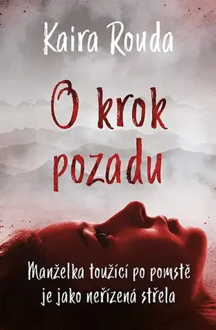 Detektívky, trilery, horory O krok pozadu - Kaira Rouda