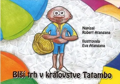 Rozprávky Blší trh v kráľovstve Tatambo - Robert Atangana,Eva Atangana