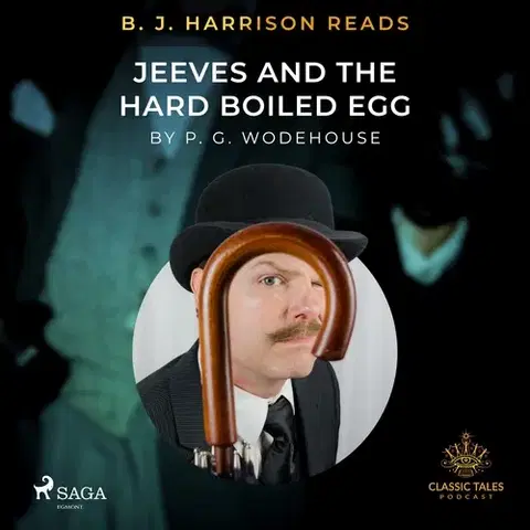 Humor a satira Saga Egmont B. J. Harrison Reads Jeeves and the Hard Boiled Egg (EN)