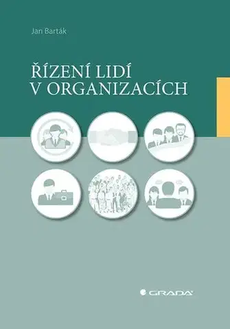 Personalistika Řízení lidí v organizacích - Jan Barták
