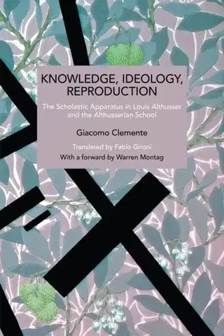 Politológia Knowledge, Ideology, Reproduction - Giacomo Clemente