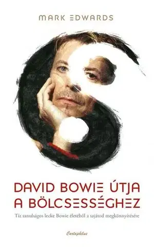 Buddhizmus David Bowie útja a bölcsességhez - Mark Edwards