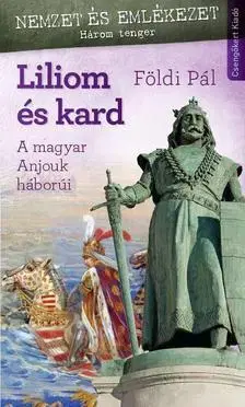 História - ostatné Liliom és kard - Pál Földi