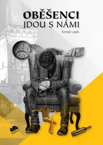 Česká beletria Oběšenci jdou s námi - Tomáš Lojek