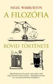 Filozofia A filozófia rövid története - Nigel Warburton