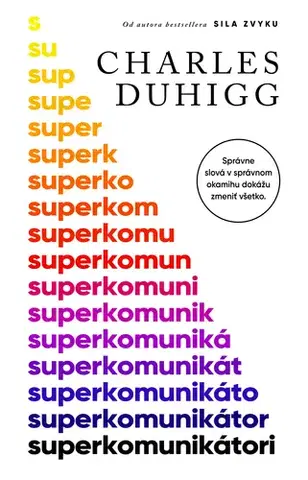 Psychológia, etika Superkomunikátori - Charles Duhigg