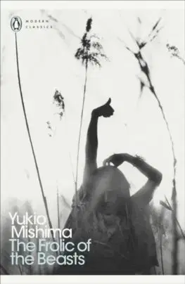 Cudzojazyčná literatúra The Frolic of the Beasts - Mishima Yukio