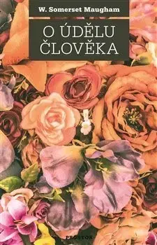 Svetová beletria O údělu člověka - William Somerset Maugham
