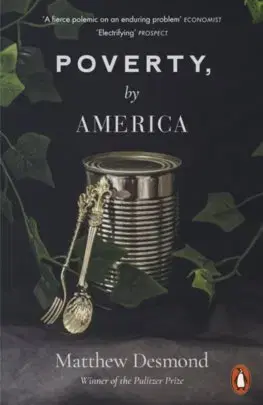 Politológia Poverty, by America - Matthew Desmond