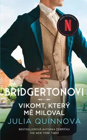 Romantická beletria Bridgertonovi: Vikomt, který mě miloval - Julia Quinn