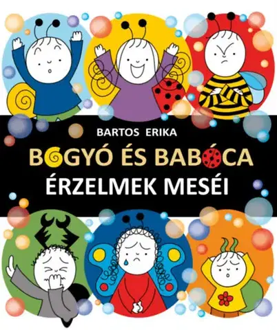 Rozprávky Bogyó és Babóca - Érzelmek meséi - Erika Bartos